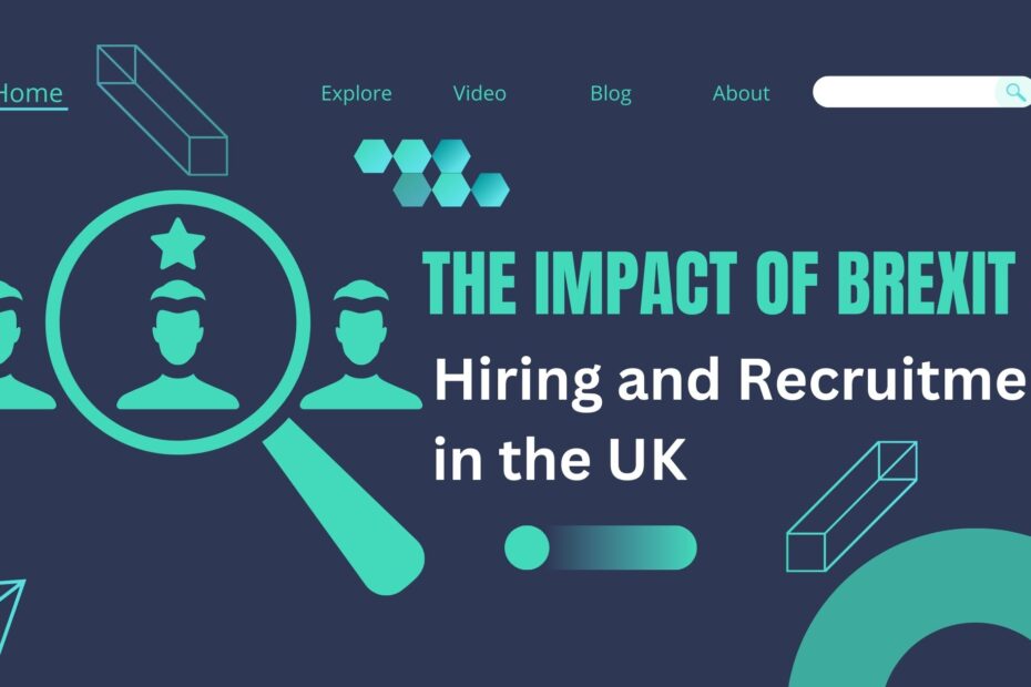 The Impact of Brexit on Hiring and Recruitment in the UK