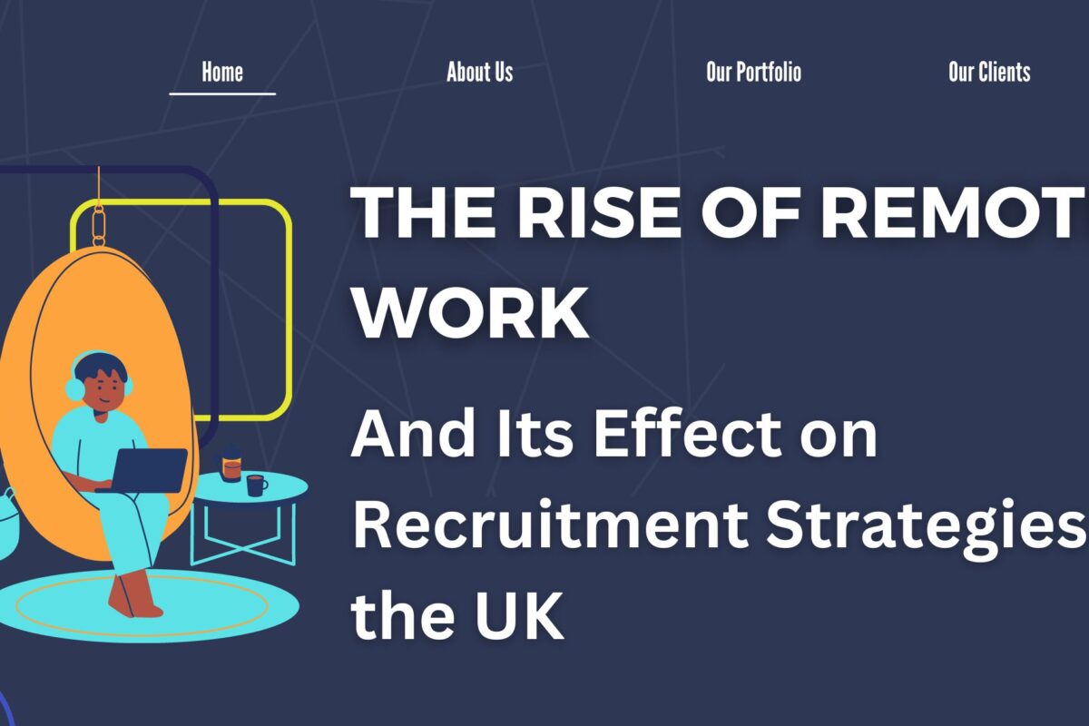 The Rise of Remote Work and Its Effect on Recruitment Strategies in the UK - AV Tech - Hire 