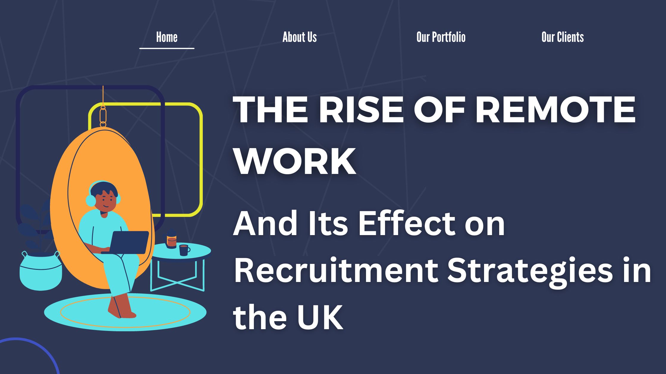 The Rise of Remote Work and Its Effect on Recruitment Strategies in the UK - AV Tech - Hire 