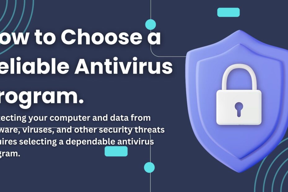 How-to-Choose-a-Reliable-Antivirus-Program.