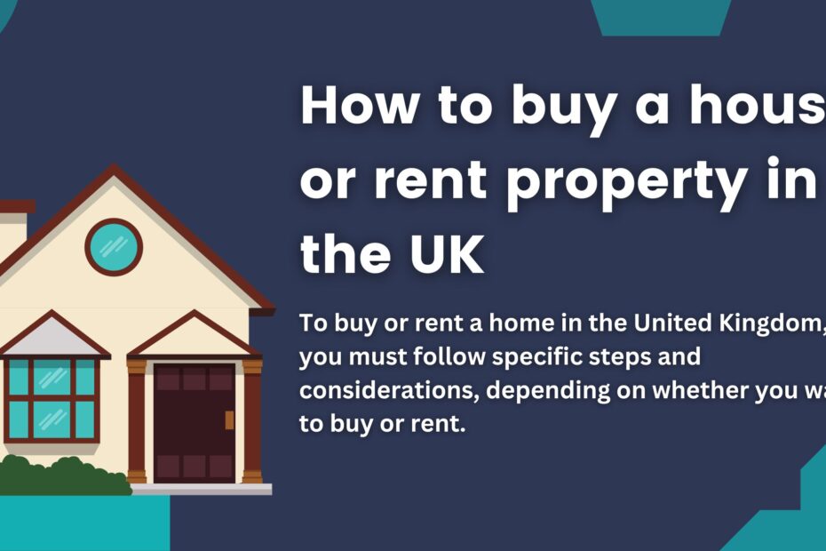 How-to-buy-a-house-or-rent-property-in-the-UK