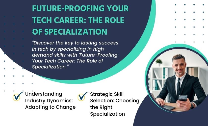 Future-Proofing Your Tech Career: The Role of Specialization